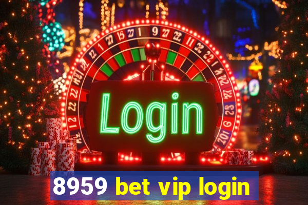 8959 bet vip login